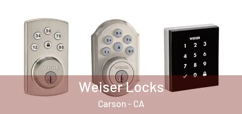 Weiser Locks Carson - CA